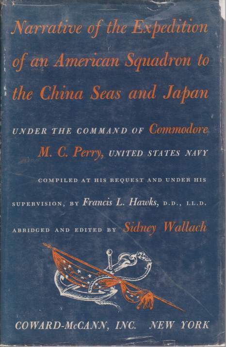 NARRATIVE OF THE EXPEDITION OF AN AMERICAN SQUADRON TO THE CHINA SEAS AND JAPAN