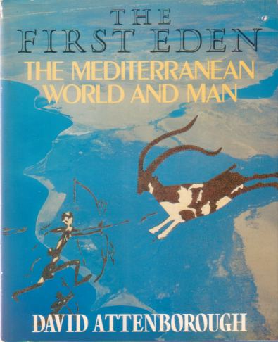 THE FIRST EDEN The Mediterranean World and Man
