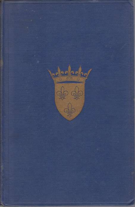 OLD TOURAINE [VOLUME ONE ONLY] The Life and History of the Famous Chateaux of France