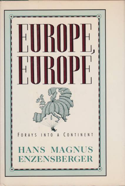 EUROPE EUROPE Forays Into a Continent