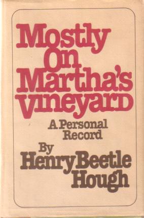 MOSTLY ON MARTHA'S VINEYARD A Personal Record