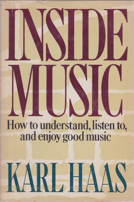 INSIDE MUSIC How to Understand, Listen To, and Enjoy Good Music
