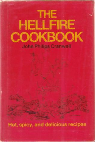 THE HELLFIRE COOKBOOK Recipes for Fiery Food for Those Who like It