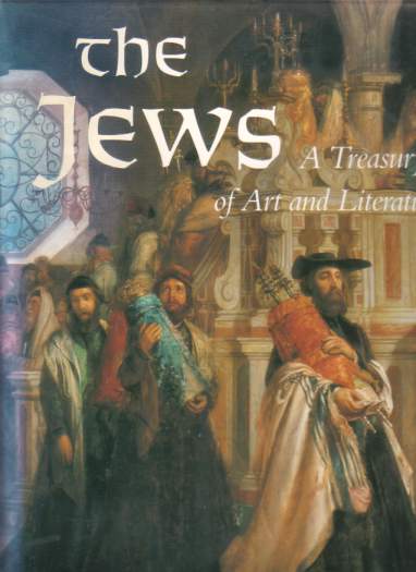 THE JEWS A Treasury of Art and Literature