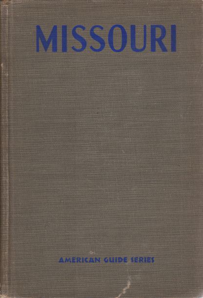 MISSOURI A Guide to the 'show Me' State