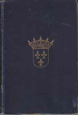 OLD TOURAINE [TWO VOLUME SET] The Life and History of the Famous Chateaux of France