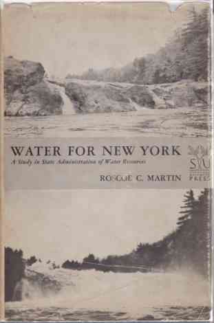 WATER FOR NEW YORK A Study in State Administration of Water Resources