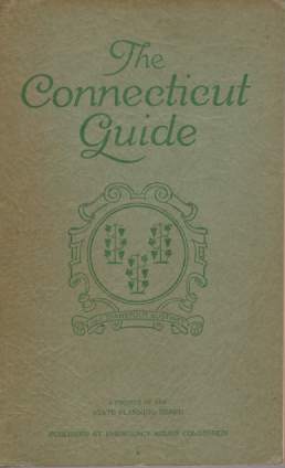 THE CONNECTICUT GUIDE What to See and Where to Find It