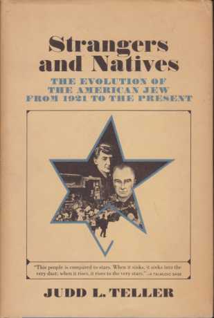 STRANGERS AND NATIVES The Evolution of the American Jew from 1921 to the Present