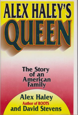 ALEX HALEY'S QUEEN The Story of an American Family