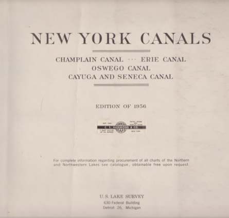CHARTS OF NEW YORK CANALS Champlain Canal, Erie Canal, Oswego Canal, Cayuga and Seneca Canal