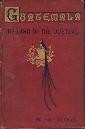 GUATEMALA The Land of the Quetzal