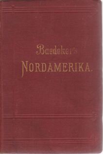 NORDAMERIKA Die Vereinigten Staaten, Nebst Einemausflug Nach Mexiko. Handbuch Fr Reisende