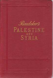 PALESTINE AND SYRIA With the Chief Routes through Mesopotamia and Babylonia. Handbook for Travellers