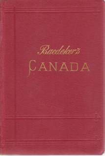 THE DOMINION OF CANADA With Newfoundland and an Excursion to Alaska. Handbook for Travellers