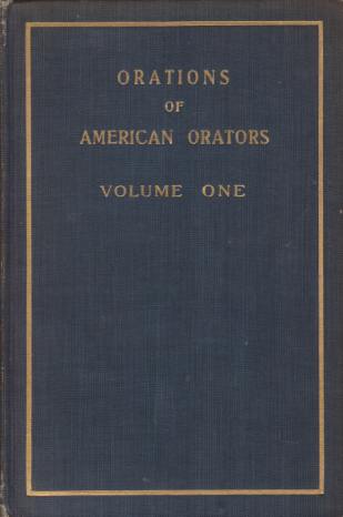 ORATIONS [TWO VOLUMES SET] Of American Orators. Including Biographical and Critical Sketches
