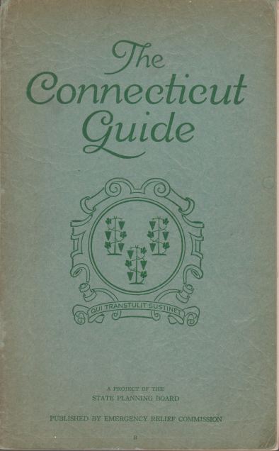 THE CONNECTICUT GUIDE What to See and Where to Find It