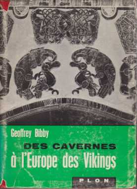DES CAVERNES L'EUROPE DES VIKINGS