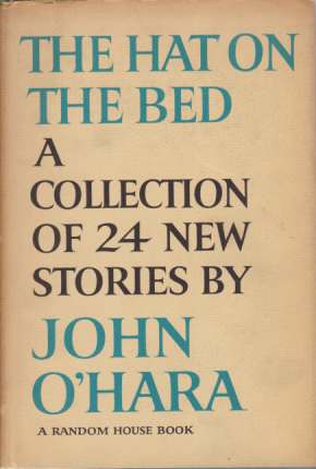 THE HAT ON THE BED A Collection of 24 New Stories