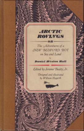 ARCTIC ROVINGS Or Adventures of a New Bedford Boy on Sea and Land