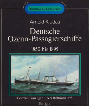 DEUTSCHE OZEAN-PASSAGIERSCHIFFE 1850 BIS 1895 German Passenger Liners 1850 Until 1895