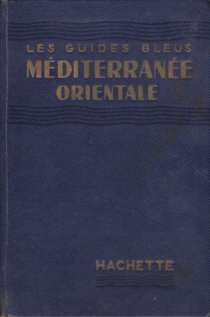 MDITERANE ORIENTALE Guide De Croisire. Pour Les Escales Et Pour Les Excursions a Partir De Ces Escales