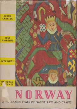 NORWAY A Thousand Years of Native Arts and Crafts