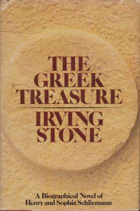 THE GREEK TREASURE A Biographical Novel of Henry and Sophia Schliemann