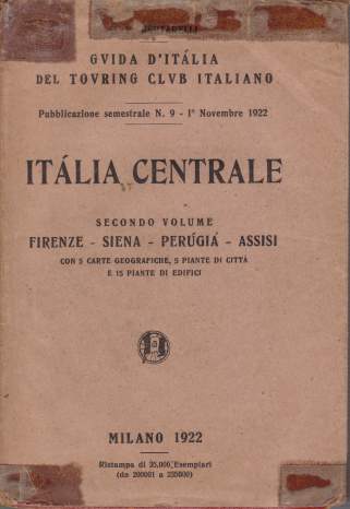 ITALIA CENTRALE Secondo Volume: Firenze - Siena - Perugia - Assisi