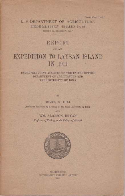REPORT OF AN EXPEDITION TO LAYSAN ISLAND IN 1911 Under the Joint Auspices of the United States Department of Agriculture and the University of Iowa