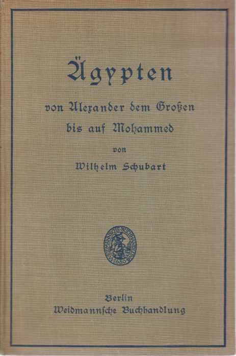 AEGYPTEN Von Alexander Dem Grossen Bis Auf Mohammed