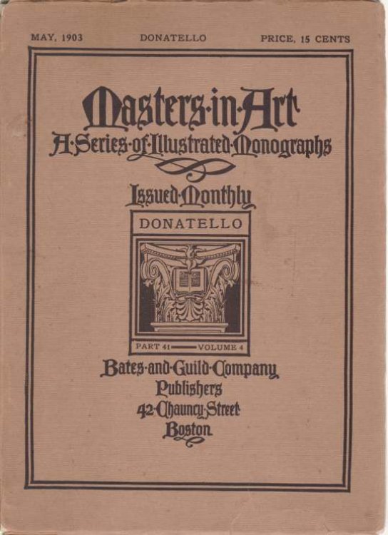 MASTERS IN ART. DONATELLO. May 1903 A Series of Illustrated Monographs