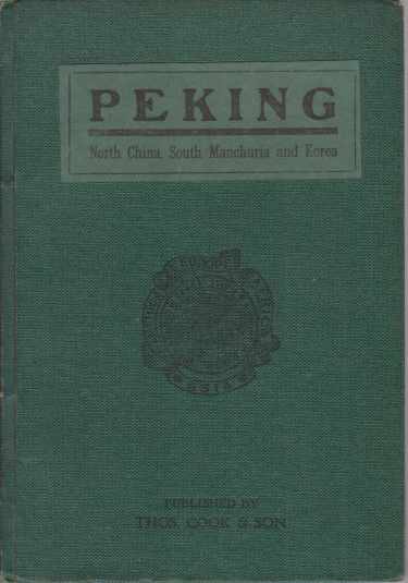PEKING North China, South Manchuria and Korea