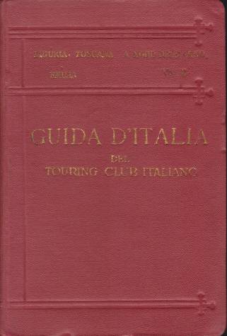 LIGURIA, TOSCANA A NORD DELL'ARNO, EMILIA Guida D'Italia Del Touring Club Italiano