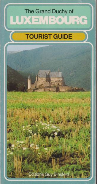THE GRAND DUCHY OF LUXEMBOURG Tourist Guide