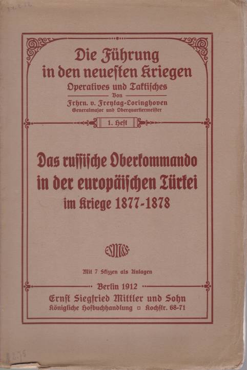 DAS RUSSISCHE OBERKOMMANDO IN DER EUROPISCHEN TRKEI IM KRIEGE 1877-1878 1. Heft
