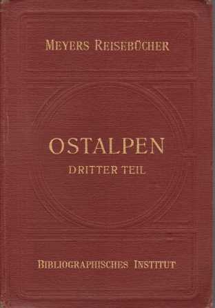 OSTALPEN. DRITTER TEIL Sdtirol: Bozen, Meran, Dolomiten, Ortler, Adamello, Gardasee
