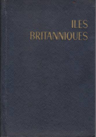 ILES BRITANNIQUES Angleterre Et Pays De Galles Ecosse - Irlande Du Nord - Eire