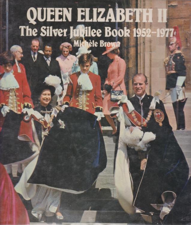QUEEN ELIZABETH LL The Silver Jubilee Book 1952-1977