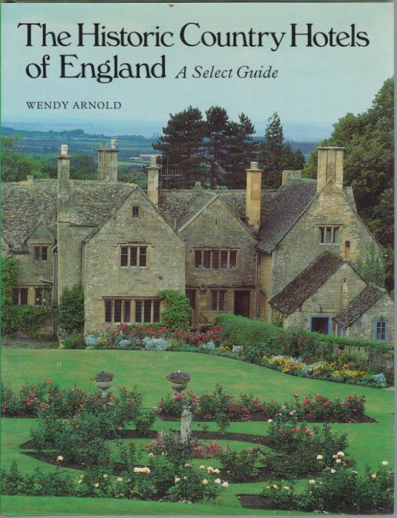 THE HISTORIC COUNTRY HOTELS OF ENGLAND A Select Guide