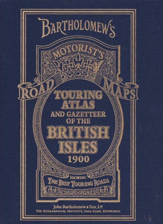BARTHOLOMEW'S 1900 TOURING ATLAS AND GAZETTEER OF THE BRITISH ISLES