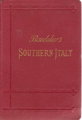 SOUTHERN ITALY AND SICILY With Excursions to Malta, Sardinia, Tunis, and Corfu