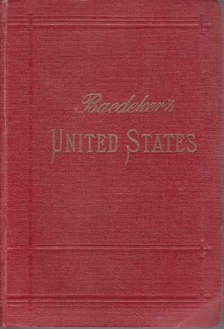 THE UNITED STATES With Excursions to Mexico, Cuba, Porto Rico, and Alaska