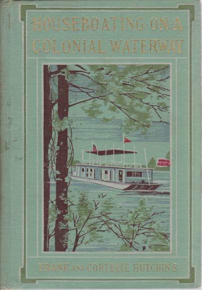 HOUSEBOATING ON A COLONIAL WATERWAY