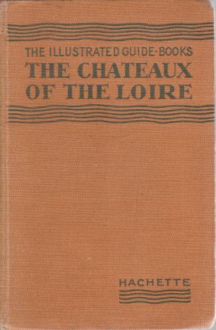 THE CHATEAUX OF THE LOIRE Orleanais-Blesois-Touraine-Anjou