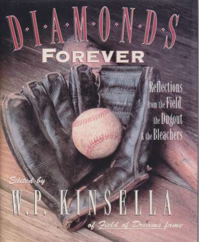 DIAMONDS FOREVER Reflections from the Field, the Dugout & the Bleachers