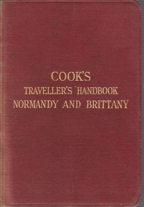THE TRAVELLER'S HANDBOOK FOR NORMANDY & BRITTANY With Maps and Plans