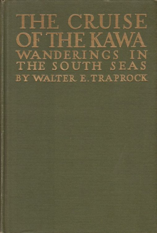 THE CRUISE OF THE KAWA Wanderings in the South Seas