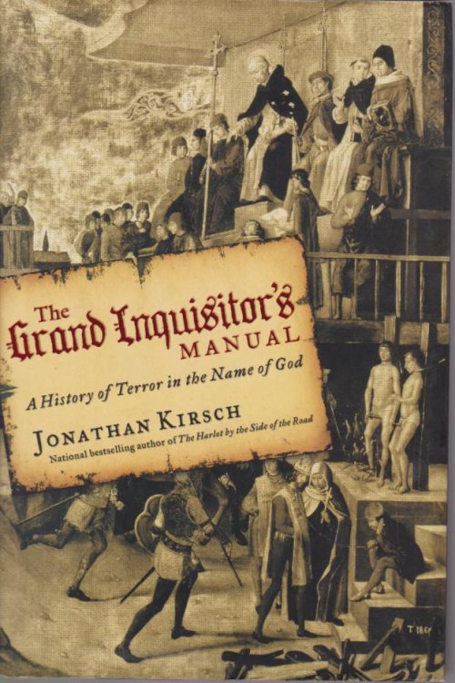 THE GRAND INQUISITOR'S MANUAL A History of Terror in the Name of God
