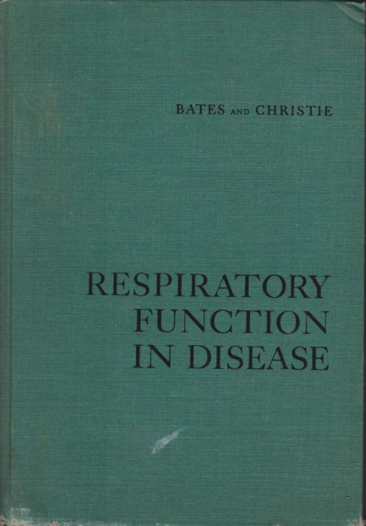 RESPIRATORY FUNCTION IN DISEASE An Introduction to the Inegrated Study of the Lung